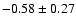 $-0.58\pm0.27$