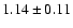 $1.14\pm0.11$