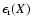 $\epsilon\sb {\rm r}(X)$