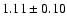 $1.11\pm0.10$