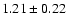 $1.21\pm0.22$