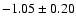 $-1.05\pm0.20$