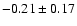 $-0.21\pm0.17$