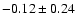 $-0.12\pm0.24$