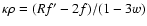 $\kappa\rho=(Rf'-2f)/(1-3w)$