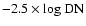 $-2.5 \times
\log{\rm DN}$