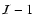 $\mathcal{I}-1$
