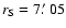 $r_{\rm S}=7\hbox{$.\mkern-4mu^\prime$ }05$
