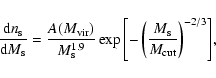 \begin{displaymath}\frac{{\rm d}n_{\rm s}}{{\rm d}M_{\rm s}} = \frac{A(M_{\rm vi...
...t[-\left(\frac{M_{\rm s}}{M_{\rm cut}}\right)^{-2/3}\right]} ,
\end{displaymath}