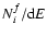 $N_i^f/{\rm d}E$