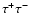 $\tau^+\tau^-$