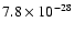 $7.8\times10^{-28}$
