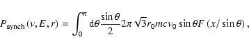 \begin{displaymath}P_{\rm synch}\left(\nu,E,r\right) = \int_0^\pi {\rm d}\theta ...
...\sqrt{3} r_0 m c
\nu_0 \sin\theta F\left(x/\sin\theta\right) ,
\end{displaymath}