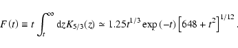 \begin{displaymath}F\left(t\right) \equiv t \int_t^\infty {\rm d}z K_{5/3}(z) \simeq
1.25 t^{1/3} \exp{(-t)} \left[ 648 + t^2\right]^{1/12}.
\end{displaymath}
