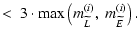 $\displaystyle <\ 3\cdot{\rm max}\left(m^{(i)}_{\widetilde L},\ m^{(i)}_{\widetilde E}\right).$