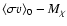 $\langle \sigma v \rangle_0 -
M_{\chi}$