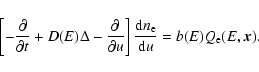 \begin{displaymath}\left[ - {\frac{\partial}{\partial t}} + D(E) \Delta - \frac{...
...frac{{\rm d}n_{\rm e}}{{\rm d}u} = b(E) Q_{\rm e}(E,\vec{x}) .
\end{displaymath}