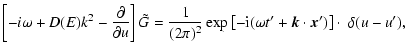 $\displaystyle \left[-i\omega + D(E) k^2 - {\frac{\partial}{\partial u}} \right]...
...p{ \left[-{\rm i}(\omega t'+\vec{k}\cdot\vec{x}')\right]}
\cdot~ \delta(u-u') ,$
