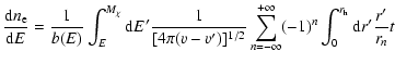$\displaystyle \frac{{\rm d}n_{\rm e}}{{\rm d}E} = \frac{1}{b(E)} \int_E^{M_\chi...
...\sum_{n=-\infty}^{+\infty} (-1)^n \int_0^{r_{\rm h}} {\rm d}r' \frac{r'}{r_n} t$