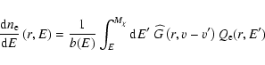 \begin{displaymath}\frac{{\rm d}n_{\rm e}}{{\rm d}E}\left(r,E \right) = \frac{1}...
...} {\rm d}E' \;
\widehat{G}\left(r,v-v' \right) Q_{\rm e}(r,E')
\end{displaymath}