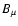 $B_\mu$