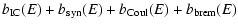 $\displaystyle b_{\rm IC}(E) + b_{\rm syn}(E) + b_{\rm Coul}(E) + b_{\rm brem}(E)$