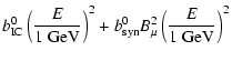 $\displaystyle b_{\rm IC}^0 \left(\frac{E}{\rm {1\;GeV}}\right)^{2} + b_{\rm syn}^0 B_\mu^2 \left(\frac{E}{\rm {1\;GeV}}\right)^{2}$