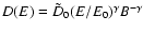 $D(E) = \tilde{D}_0 (E/E_0)^{\gamma} B^{- \gamma}$