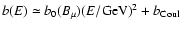 $b(E) \simeq b_0(B_{\mu}) (E
/{\rm GeV})^2+ b_{\rm Coul}$
