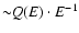 ${\sim} Q(E) \cdot
E^{-1}$