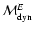 ${\cal M}^E_{\rm dyn}$