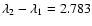 $\lambda _2-\lambda _1=2.783$