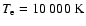 $T_{\rm e} = 10~000~\rm K$