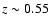 $z\sim 0.55$
