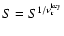 $S = S^{1/\nu^{\rm key}_{\rm r}}$
