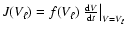 $J({V_{\ell}})=f({V_{\ell}})\left.\frac{{\rm d}V}{{\rm d}t}\right\vert_{V={V_{\ell}}}$