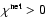 $\chi^{\rm net} > 0$