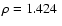 $\rho=1.424~$