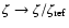 $\zeta \rightarrow
\zeta/\zeta_{\rm ref}$
