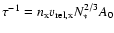$\tau^{-1}= n_{\rm x} v_{\rm rel, x} N_*^{2/3}
A_0$