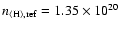 $n_{\rm \langle
H \rangle, ref}=1.35\times 10^{20}$