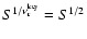 $S^{1/\nu^{\rm key}_{\rm r}} = S^{1/2}$