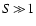 $S\!\gg\!1$