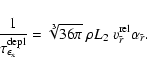 \begin{displaymath}\frac{1}{\tau_{\epsilon_{\rm x}}^{\rm depl}} =
\sqrt[3]{36\pi}~\rho L_2~v^{\rm rel}_{\tilde{r}} \alpha_{\tilde{r}} .
\end{displaymath}