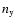 $n_{\rm y}$