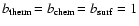 $b_{\rm therm}\!=b_{\rm
chem}\!=b_{\rm surf}=1$