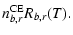 $\displaystyle n^{\rm CE}_{b,r} R_{b,r}(T) .$