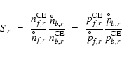 \begin{displaymath}S_r \;=\; \frac{n^{\rm CE}_{f,r}}{\displaystyle {n^{\hspace{-...
...space{-0.9ex}^{\circ}}}_{b,r}}{\displaystyle p^{\rm CE}_{b,r}}
\end{displaymath}