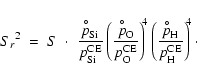 \begin{displaymath}{S_r}^2 ~=~ S \;\cdot\;
\frac{\displaystyle{p^{\hspace{-0.9e...
...ex}^{\circ}}}_{\rm H}}{p^{\rm CE}_{\rm H}}\right)^{\!\!4}\cdot
\end{displaymath}