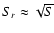 $S_r \approx \sqrt{S}$